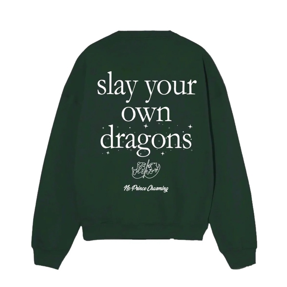 No Prince Charming SLAY YOUR OWN DRAGONS OVERSIZED SWEATER - FOREST GREEN MEDIUM
